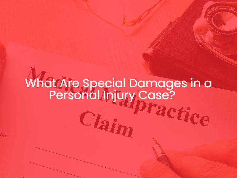 What Are Special Damages in a Personal Injury Case?    