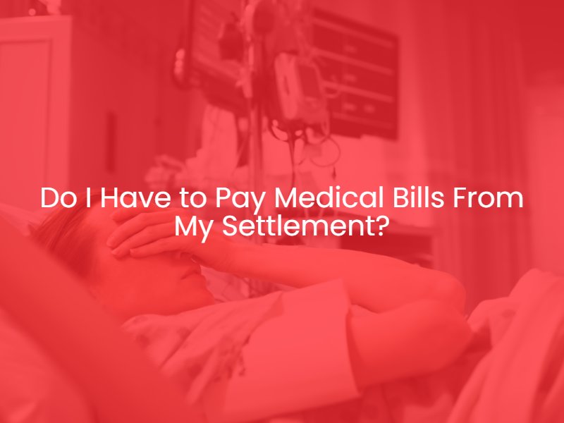 Do I Have to Pay Medical Bills From My Settlement?