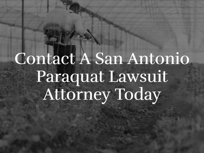 Contact a San Antonio Paraquat Lawsuit Attorney Today