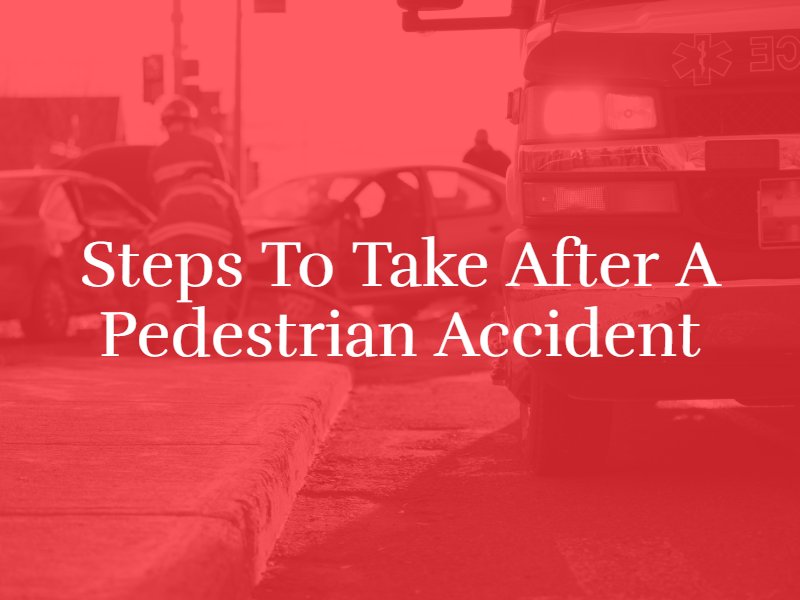 Steps to Take After a Pedestrian Accident