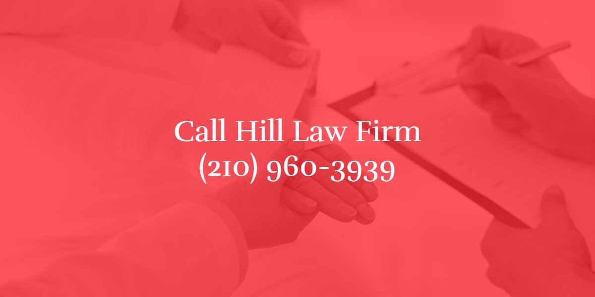 Call Hill Law Firm Today (210) 960-3939