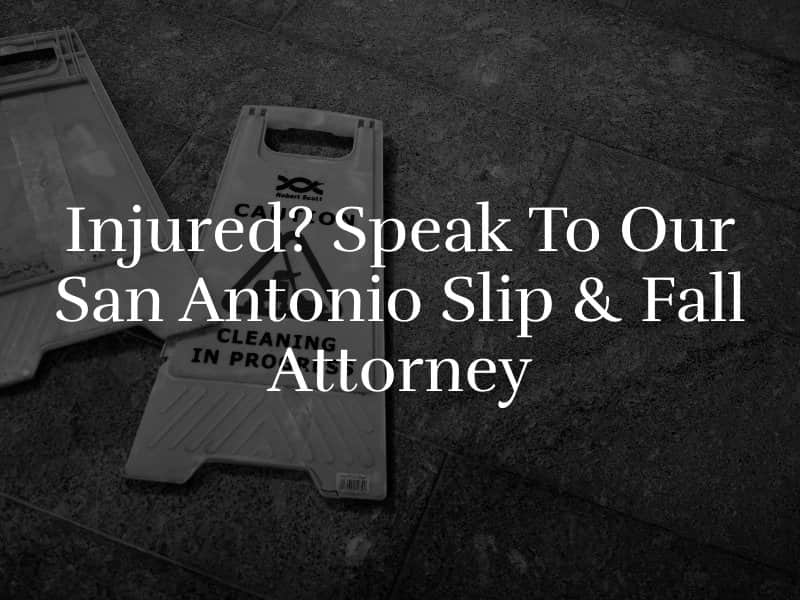 San Antonio Slip & Fall Attorney