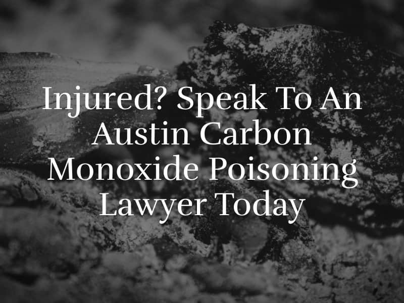 Austin Carbon Monoxide Poisoning Lawyer
