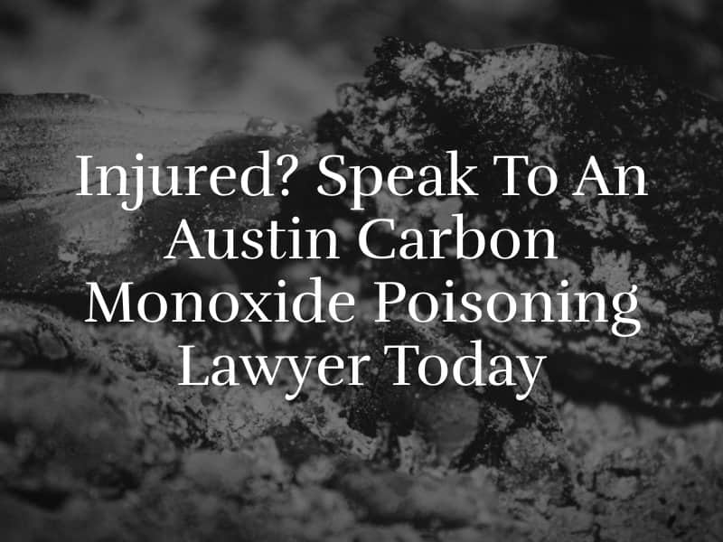 Austin Carbon Monoxide Poisoning Lawyer
