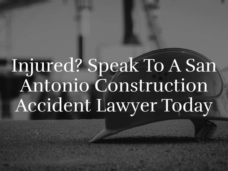 San Antonio Construction Accident Lawyer