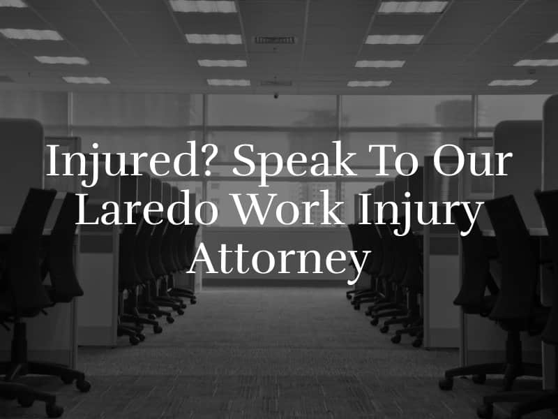 Laredo Work Injury Attorney