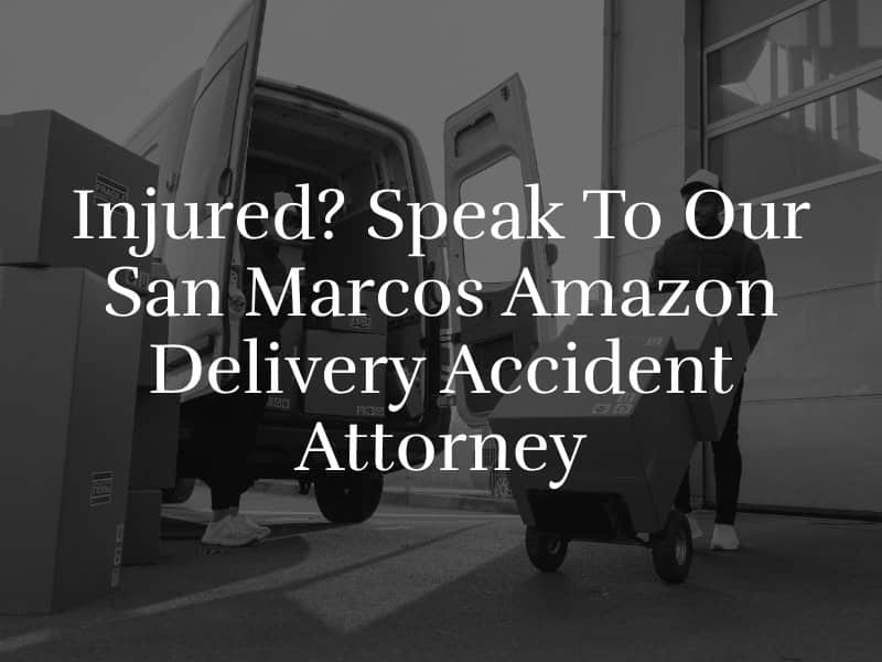 San Marcos Amazon Delivery Accident Attorney