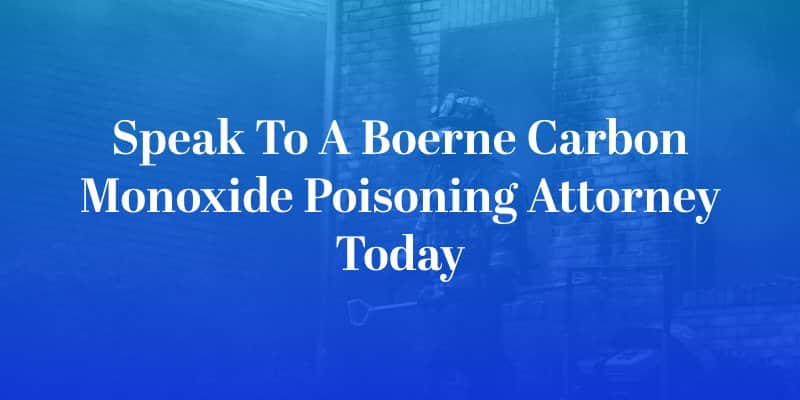 Boerne Carbon Monoxide Poisoning Attorney