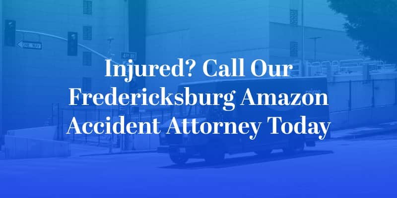 Fredericksburg Amazon Accident Attorney