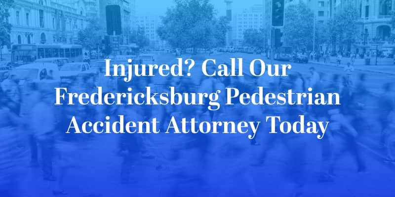 Fredericksburg Pedestrian Accident Attorney