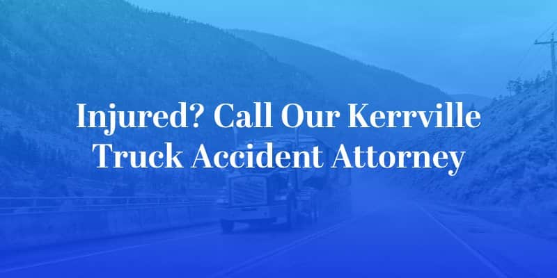 Kerrville Truck Accident Attorney